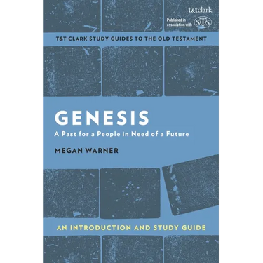 Genesis: An Introduction and Study Guide: A Past for a People in Need of a Future