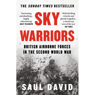 Sky Warriors: British Airborne Forces in the Second World War