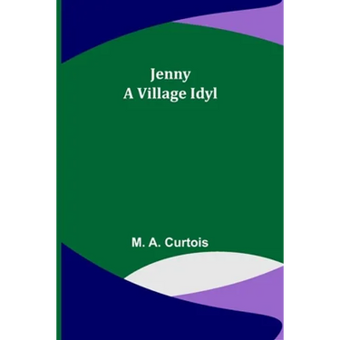Jenny: A Village Idyl