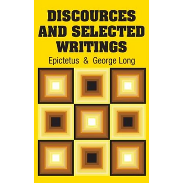 Discources and Selected Writings