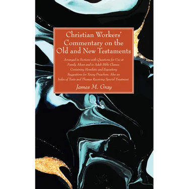 Christian Workers' Commentary on the Old and New Testaments