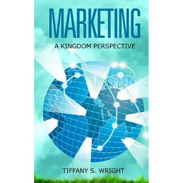 Marketing: A Kingdom Perspective