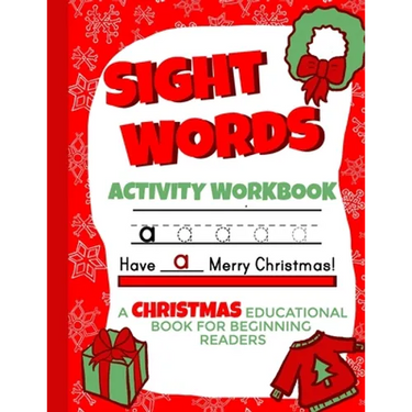 Sight Words Activity Workbook: Christmas Educational Books for Beginning Readers 8.5x11