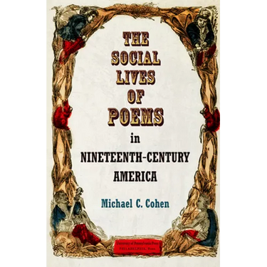 The Social Lives of Poems in Nineteenth-Century America