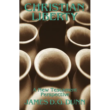 Christian Liberty: A New Testament Perspective