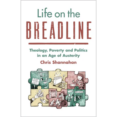 Life on the Breadline: Theology, Poverty and Politics in an Age of Austerity