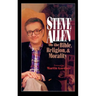 Steve Allen on the Bible, Religion and Morality