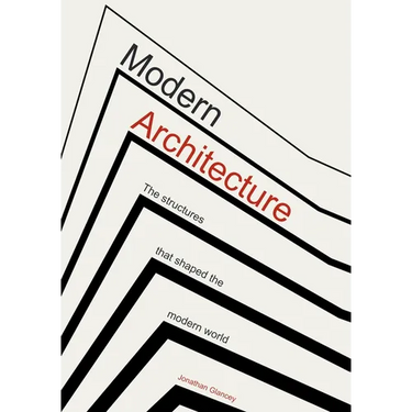 Modern Architecture: The Structures That Shaped the Modern World