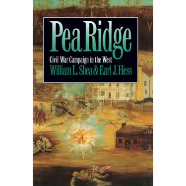 Pea Ridge: Civil War Campaign in the West