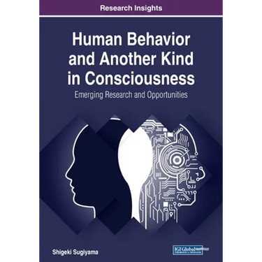 Human Behavior and Another Kind in Consciousness: Emerging Research and Opportunities