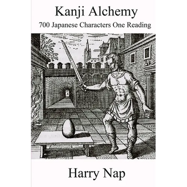 Kanji Alchemy: 700 Japanese Characters One Reading