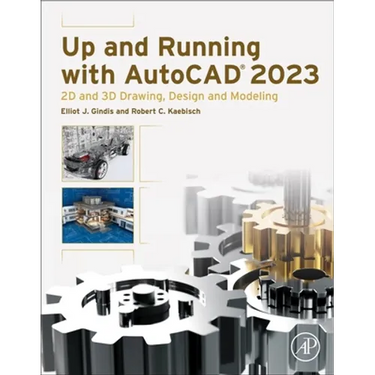 Up and Running with AutoCAD 2023: 2D and 3D Drawing, Design and Modeling