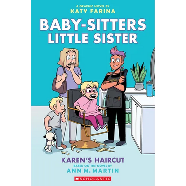 Karen's Haircut: A Graphic Novel (Baby-Sitters Little Sister #7): Volume 7