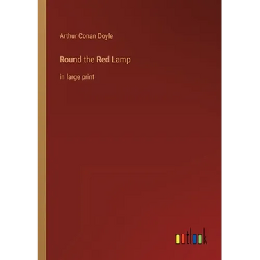 Round the Red Lamp: in large print