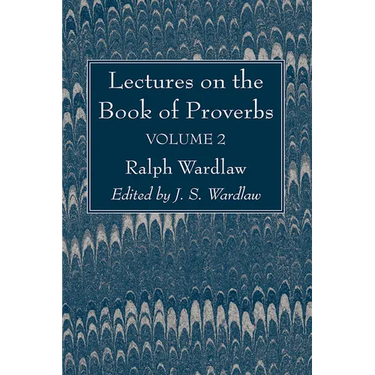 Lectures on the Book of Proverbs, Volume II