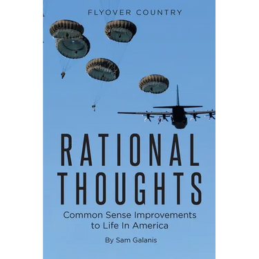 Rational Thoughts: Common Sense Improvements to Life In America