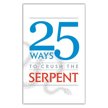 25 Ways to Crush the Serpent