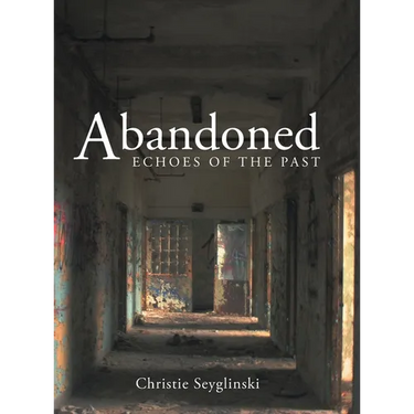 Abandoned: Echoes of the Past