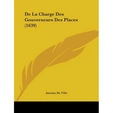 De La Charge Des Gouverneurs Des Places (1639)
