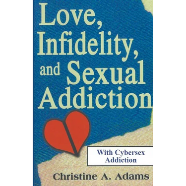 Love, Infidelity, and Sexual Addiction