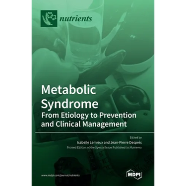 Metabolic Syndrome: From Etiology to Prevention and Clinical Management