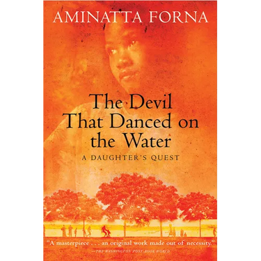 The Devil That Danced on the Water: A Daughter's Quest