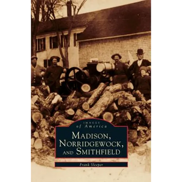 Madison, Norridgewock, and Smithfield