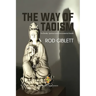 The Way of Taoism: For Bodily, Spiritual and Environmental Health