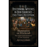 Discerning Witches in Our Churches End Times Deception