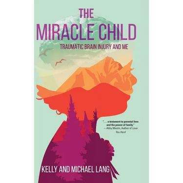 The Miracle Child: Traumatic Brain Injury and Me
