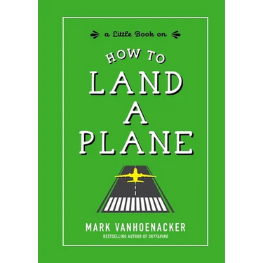 How to Land a Plane