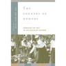 The Country of Memory: Remaking the Past in Late Socialist Vietnam Volume 3