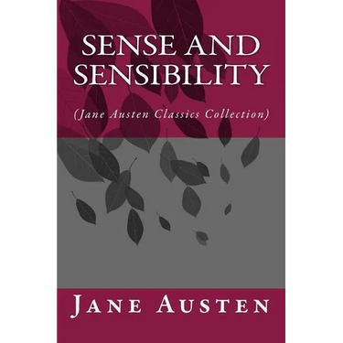 Sense and Sensibility: (Jane Austen Classics Collection)