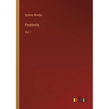 Perplexity: Vol. I