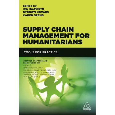 Supply Chain Management for Humanitarians: Tools for Practice