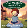 Max Masters Meditation