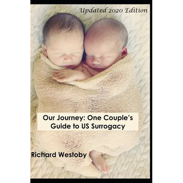 Our Journey: One Couple's Guide to U.S. Surrogacy