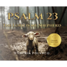 Psalm 23: The Lord is my Shepherd