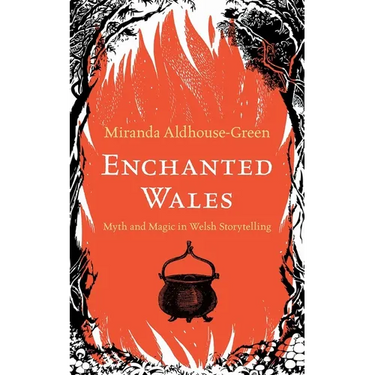 Enchanted Wales: Myth and Magic in Welsh Storytelling