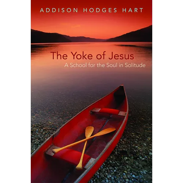 The Yoke of Jesus: A School for the Soul in Solitude