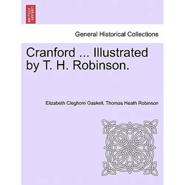 Cranford ... Illustrated by T. H. Robinson.