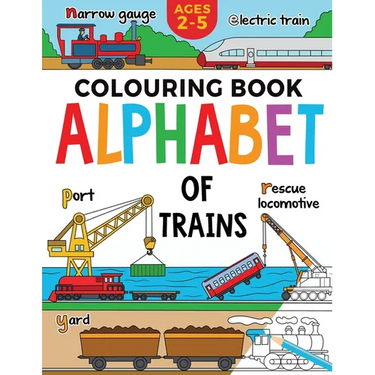 Train Colouring Book for Children: Alphabet of Trains: Kids Ages 2-5