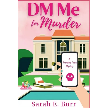DM Me For Murder: A Trending Topic Mystery