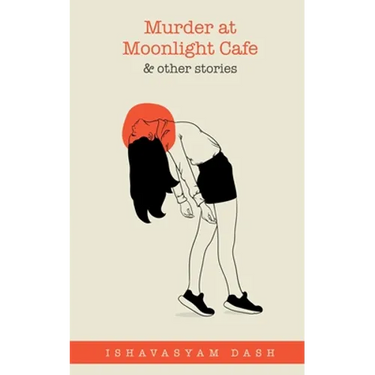 Murder at Moonlight Cafe and other stories