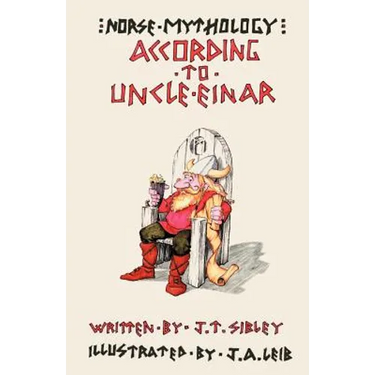 Norse Mythology...According to Uncle Einar