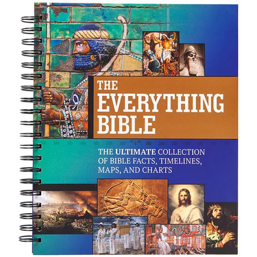 The Everything Bible: The Ultimate Collection of Bible Facts, Timelines, Maps, and Charts