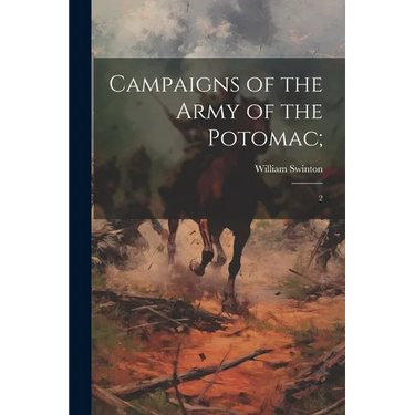 Campaigns of the Army of the Potomac;: 2