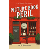 Picture Book Peril: A Cozy Mystery Adventure