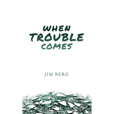 When Trouble Comes