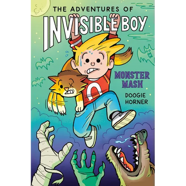 The Adventures of Invisible Boy: Monster Mash: A Graphic Novel